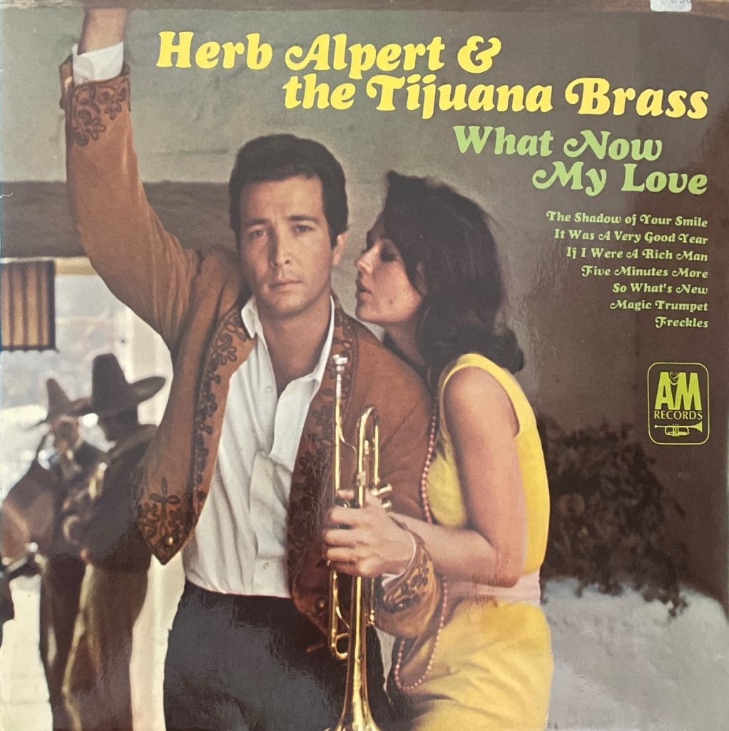 Herb Alpert & The Tijuana Brass – What Now My Love, Cd's en Dvd's, Vinyl | Jazz en Blues, LP, Gebruikt, Ophalen of Verzenden, 12 inch