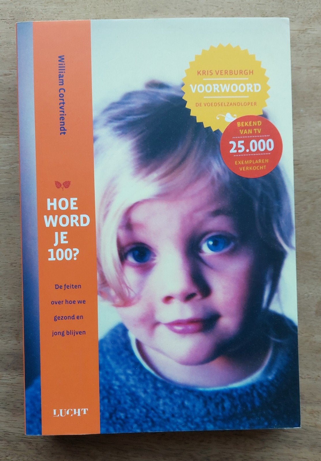 Hoe word je 100? - William Cortvriendt, Ophalen of Verzenden, Nieuw, Gezondheid en Conditie, William Cortvriendt