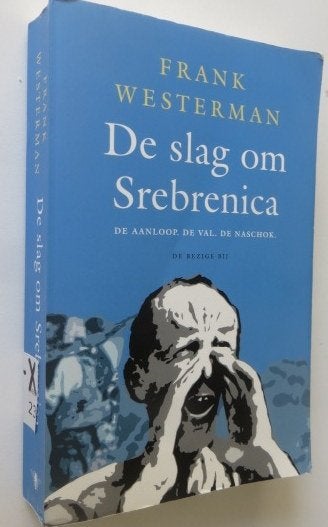 De slag om Srebrenica. Door Frank Westerman, Ophalen of Verzenden, Zo goed als nieuw, Frank Westerman, 1945 tot heden