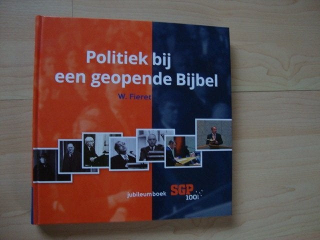 NIEUW POLITIEK BIJ EEN GEOPENDE BIJBEL 100 jaar SGP W Fieret, Ophalen of Verzenden, Nieuw