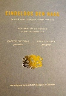 Eindeloos Den Haag. Casper Jan Postmaa, F. Jansen, H. Jansen, Overige merken, . Casper Jan Postmaa, F. Jansen, H. Jansen, Ophalen of Verzenden