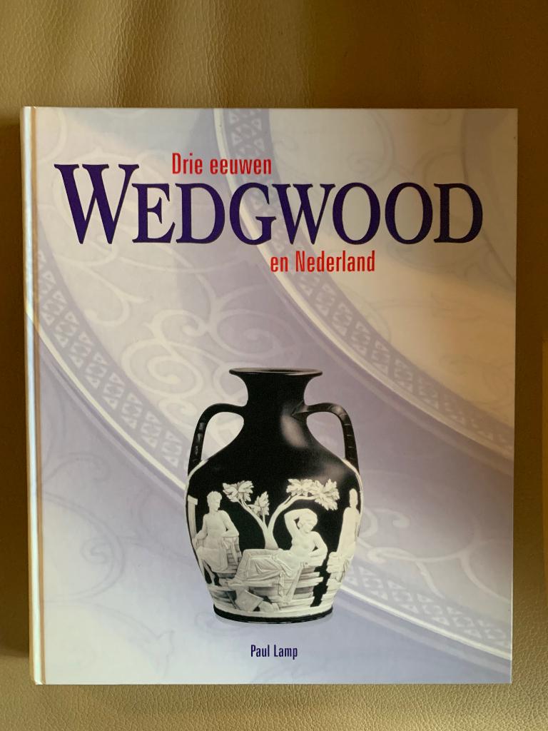 Drie eeuwen Wedgwood en Nederland, Ophalen of Verzenden, Zo goed als nieuw, Overige onderwerpen, Paul Lamp