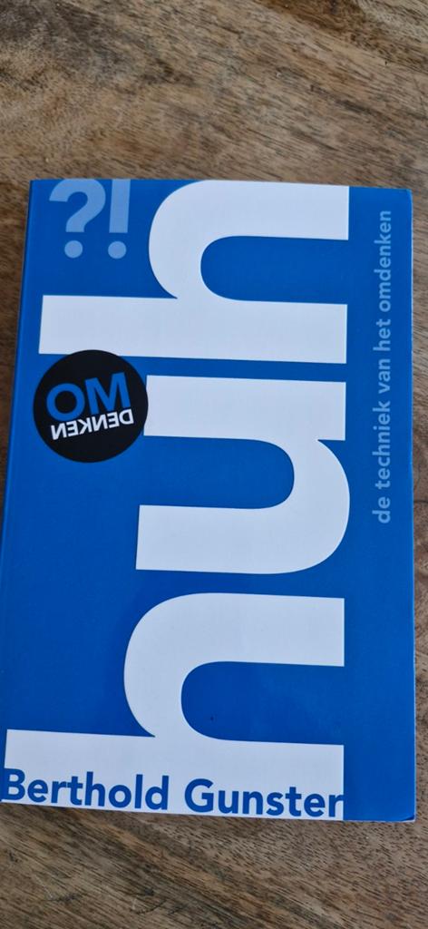 Huh?! De techniek van het omdenken - Berthold Gunster, Boeken, Ophalen of Verzenden, Nieuw, Berthold gunster