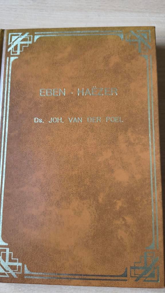 Eben-Haezer. Ds Joh van der Poel, Christendom | Protestants, Ophalen of Verzenden, Zo goed als nieuw, Ds Joh van der.Poel