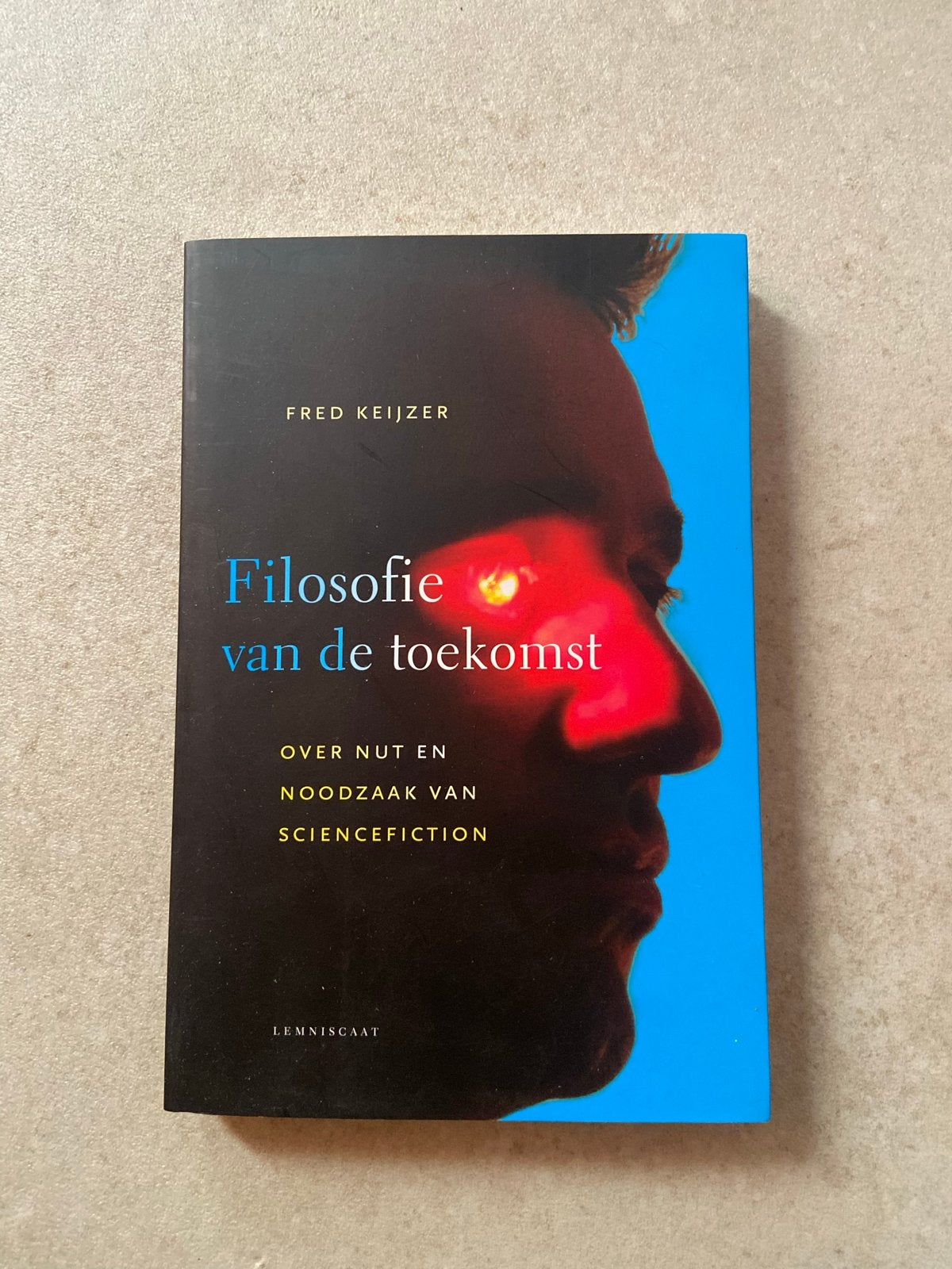 Filosofie van de toekomst - Fred Keijzer, Boeken, Filosofie, Gelezen, Wijsbegeerte of Ethiek, Ophalen of Verzenden