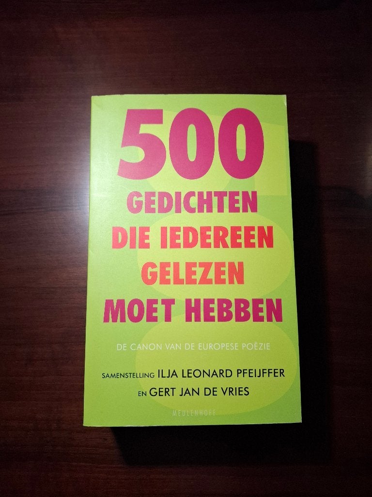 Dichtbundel - 500 Gedichten Die Iedereen Gelezen Moet Hebben, Ilja Leonard Pfeijffer en Gert Jan de Vries, Ophalen of Verzenden