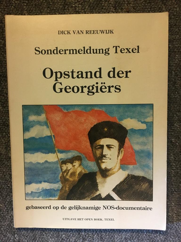 Sondermeldung Texel. Opstand der Georgiers ; Dick v Reeuwijk, Boeken, Dirk Van Reeuwijk, Ophalen of Verzenden, 20e eeuw of later