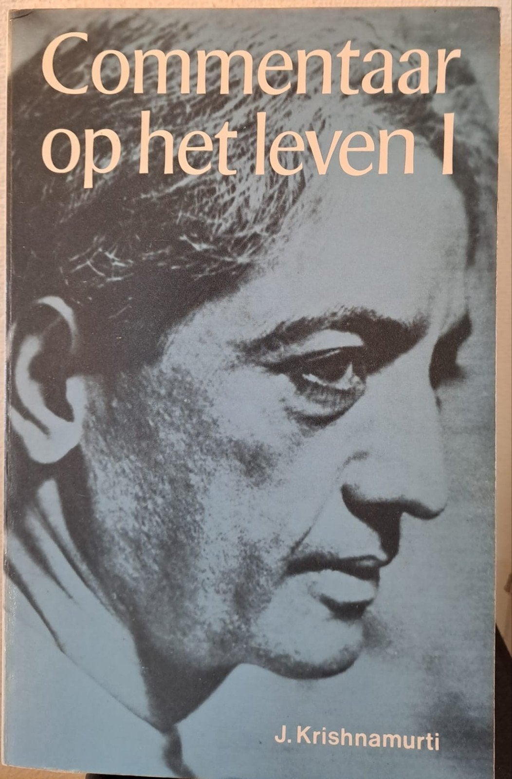 Commentaar op het leven I - J. Krishnamurti (Esoterie), Boeken, Achtergrond en Informatie, Spiritualiteit algemeen, J. Krishnamurti
