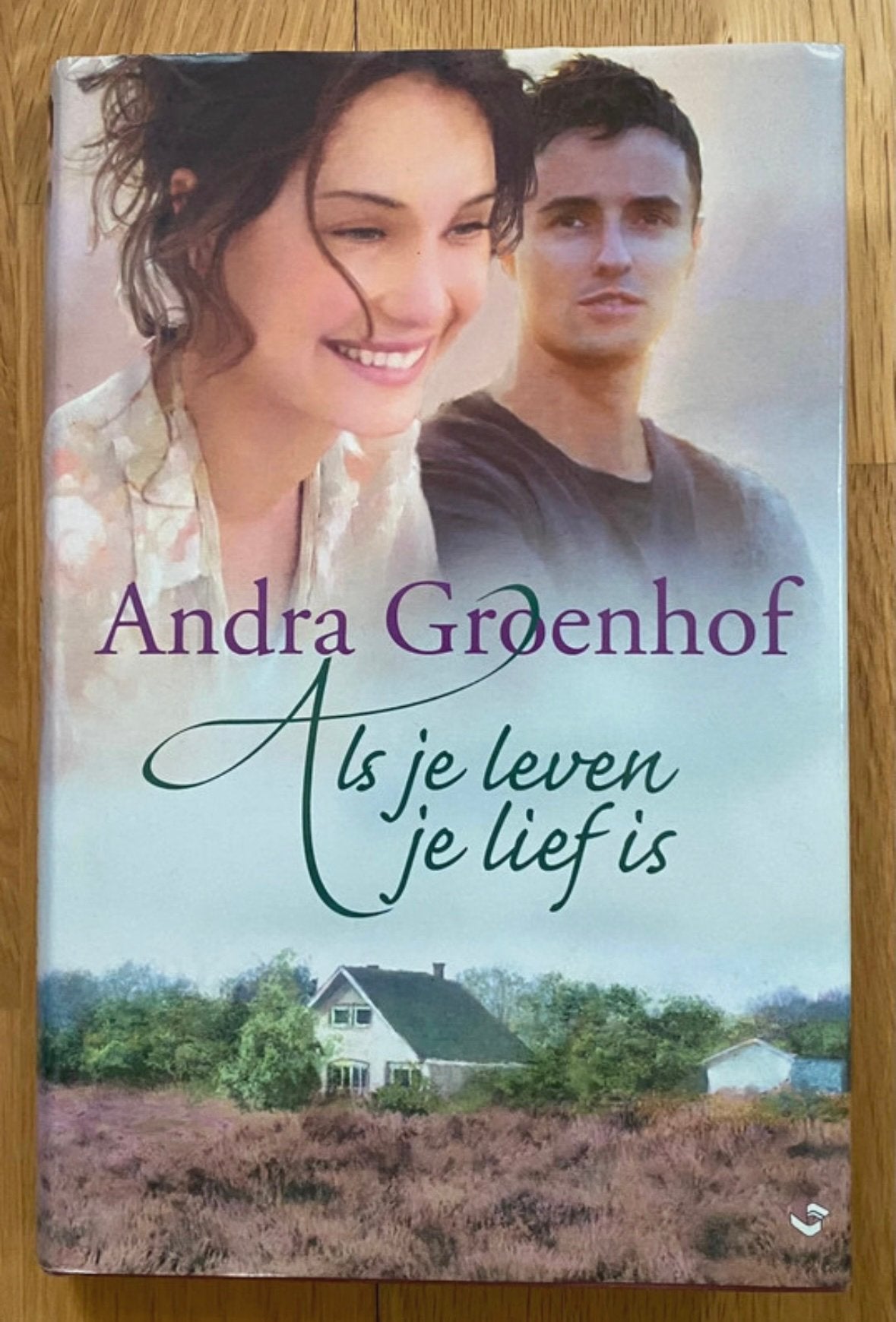 ALS JE LEVEN JE LIEF IS - Andra Groenhof (2012), Verzenden, Gelezen