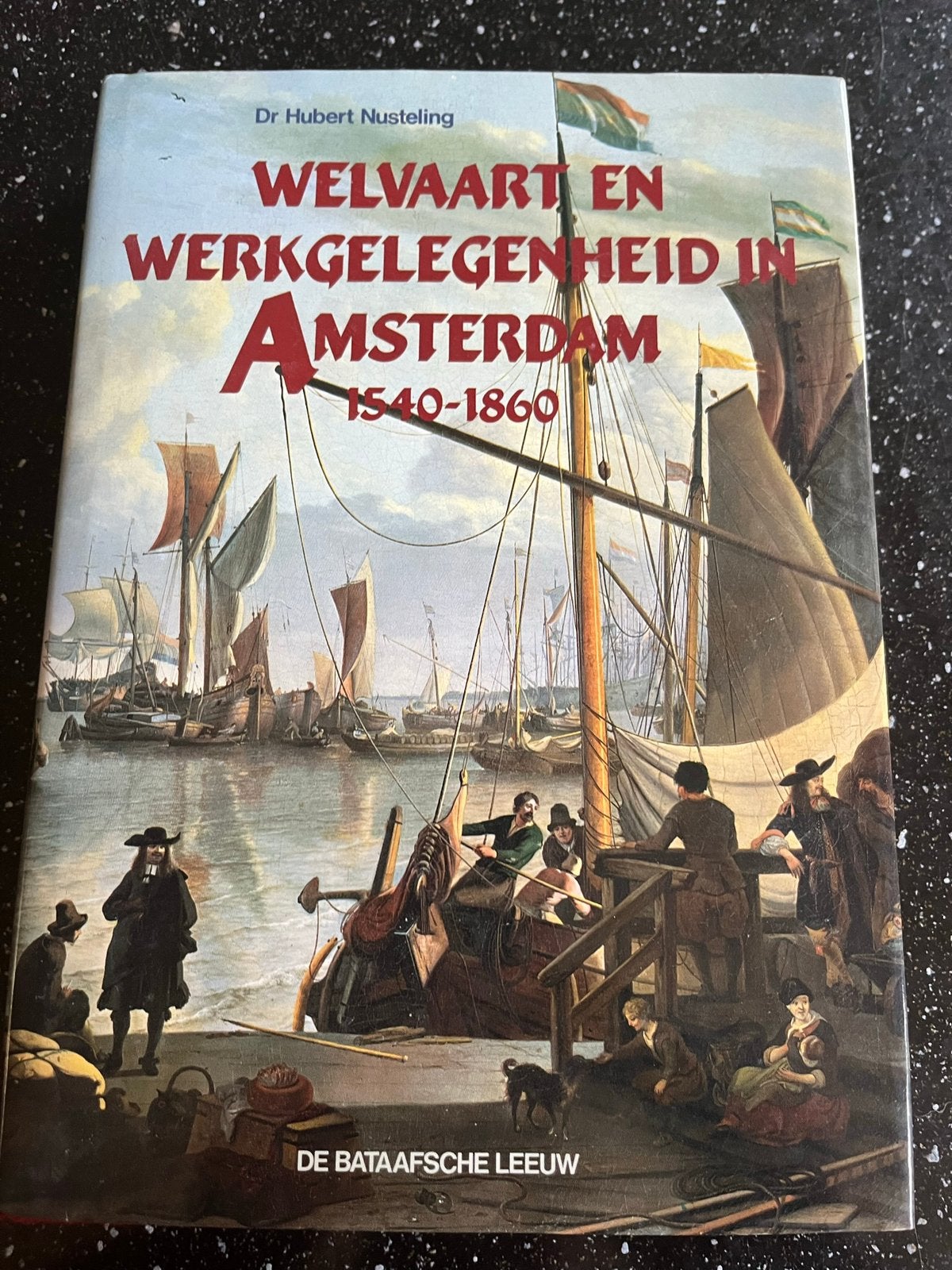 Welvaart en werkgelegenheid in amsterdam 1540-1850, Ophalen of Verzenden, Zo goed als nieuw