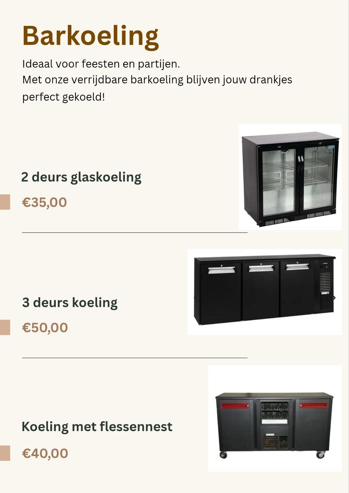 Te huur verrijdbare barkoelingen, Ophalen, Zo goed als nieuw, Zonder vriesvak
