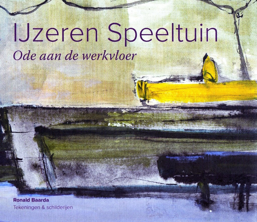IJzeren Speeltuin - Ronald Baarda / Gelimiteerde Oplage, Ophalen of Verzenden, Zo goed als nieuw, Ronald Baarda