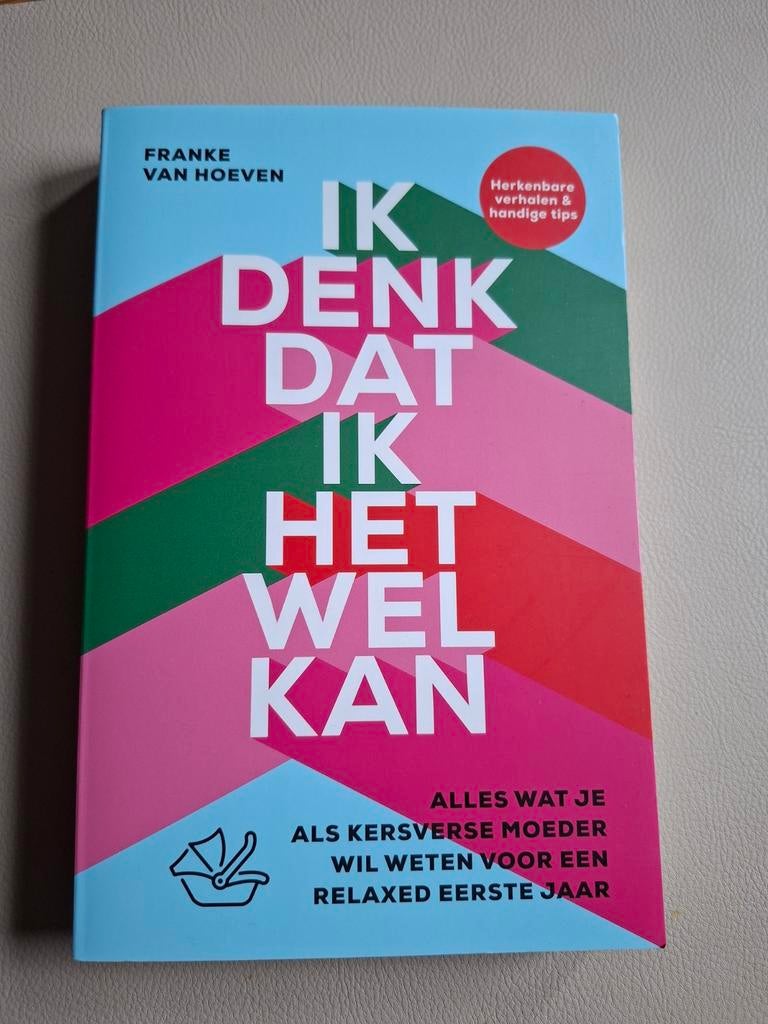 Ik denk dat ik het wel kan - Franke van Hoeven, Boeken, Zwangerschap en Opvoeding, Ophalen of Verzenden, Zo goed als nieuw, Zwangerschap en Bevalling