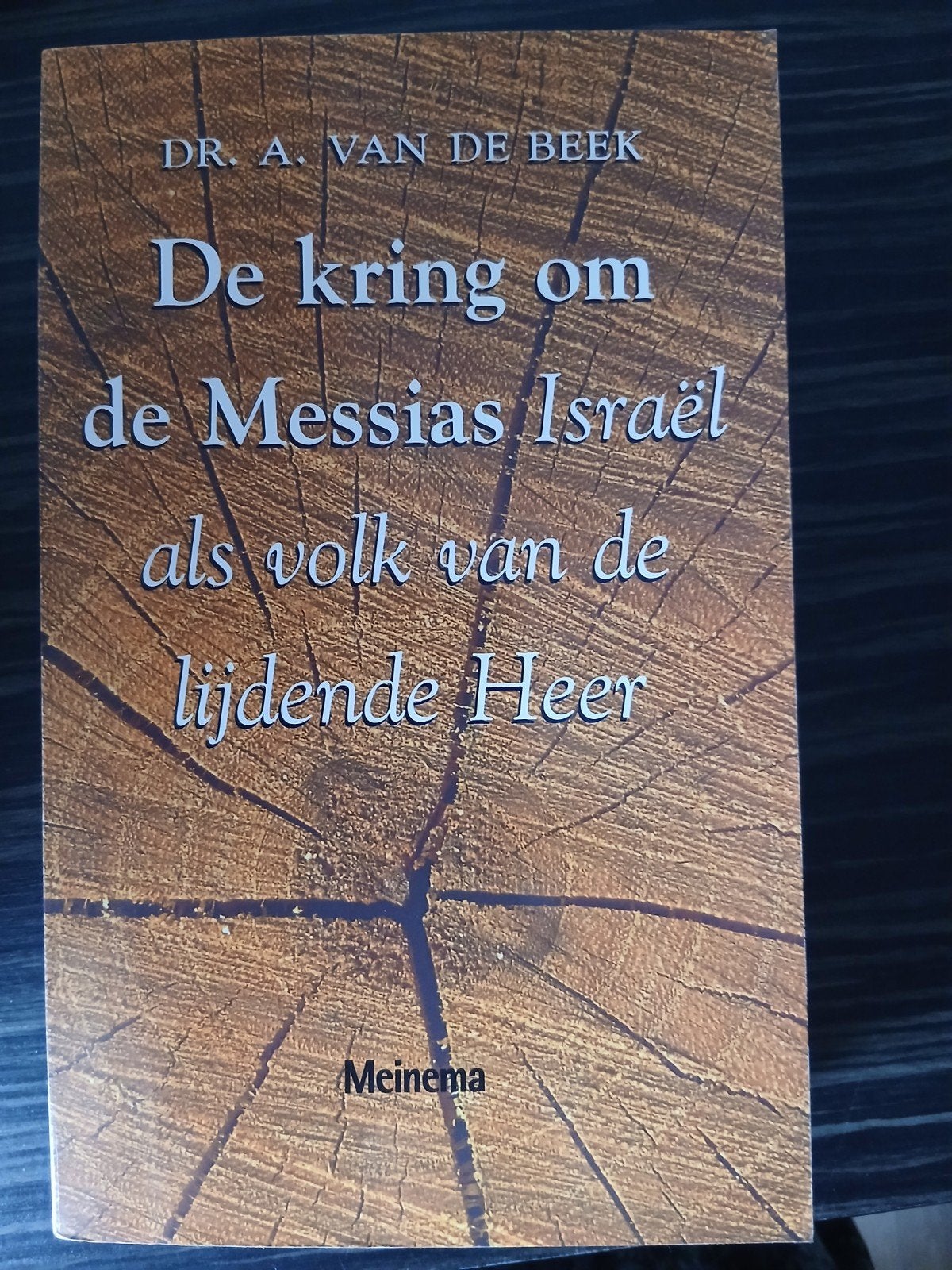 De kring om de Messias Israël - Dr. A. van de Beek, Boeken, Dr. A. van de Beek, Christendom | Protestants, Ophalen of Verzenden