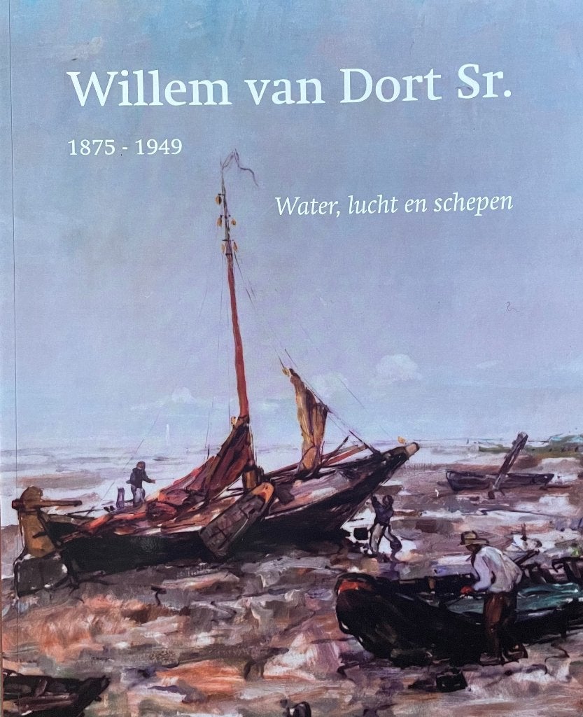 Willem van Dort Sr. 1875-1949. Water, lucht en schepen, Ophalen of Verzenden, Zo goed als nieuw, S. Beckeringh, Schilder- en Tekenkunst