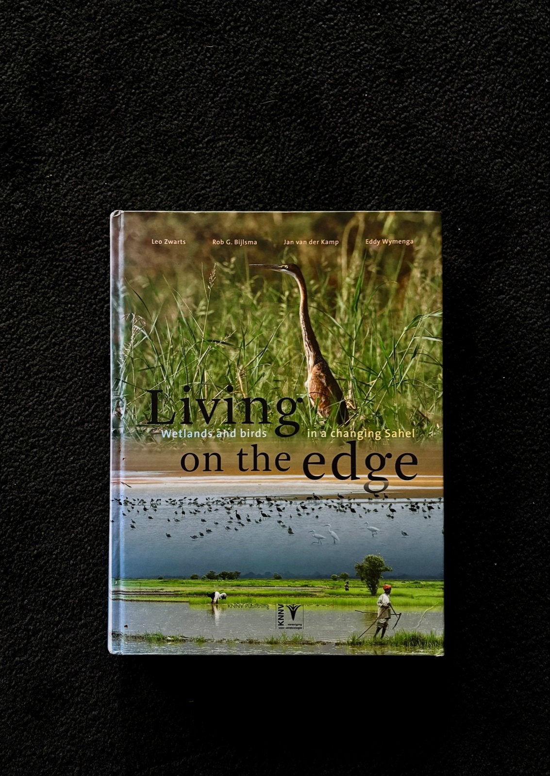 Living on the Edge: Wetlands and Birds in a Changing Sahel, Ophalen of Verzenden, Zo goed als nieuw, Vogels