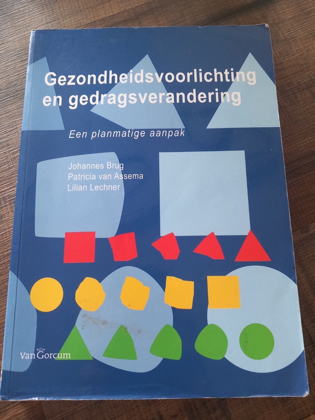 Boek Gezondheidsvoorlichting en gedragsverandering, Ophalen of Verzenden, Gelezen, Gezondheid en Conditie, Johannes Brug, Patricia van Assema, Lilian Lechner