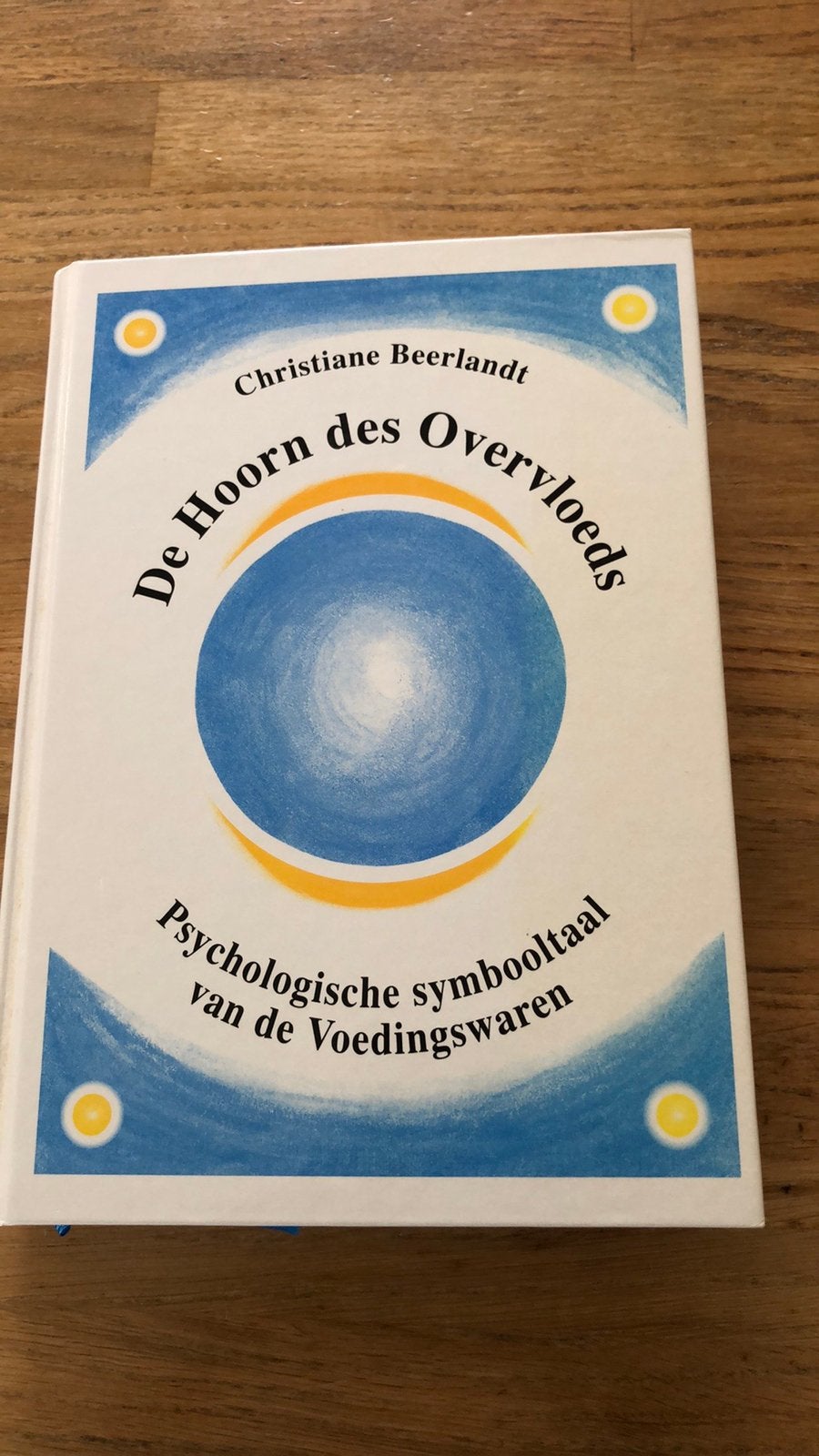 Christiane Beerlandt - De hoorn des overvloeds, Boeken, Esoterie en Spiritualiteit, Verzenden, Christiane Beerlandt, Zo goed als nieuw
