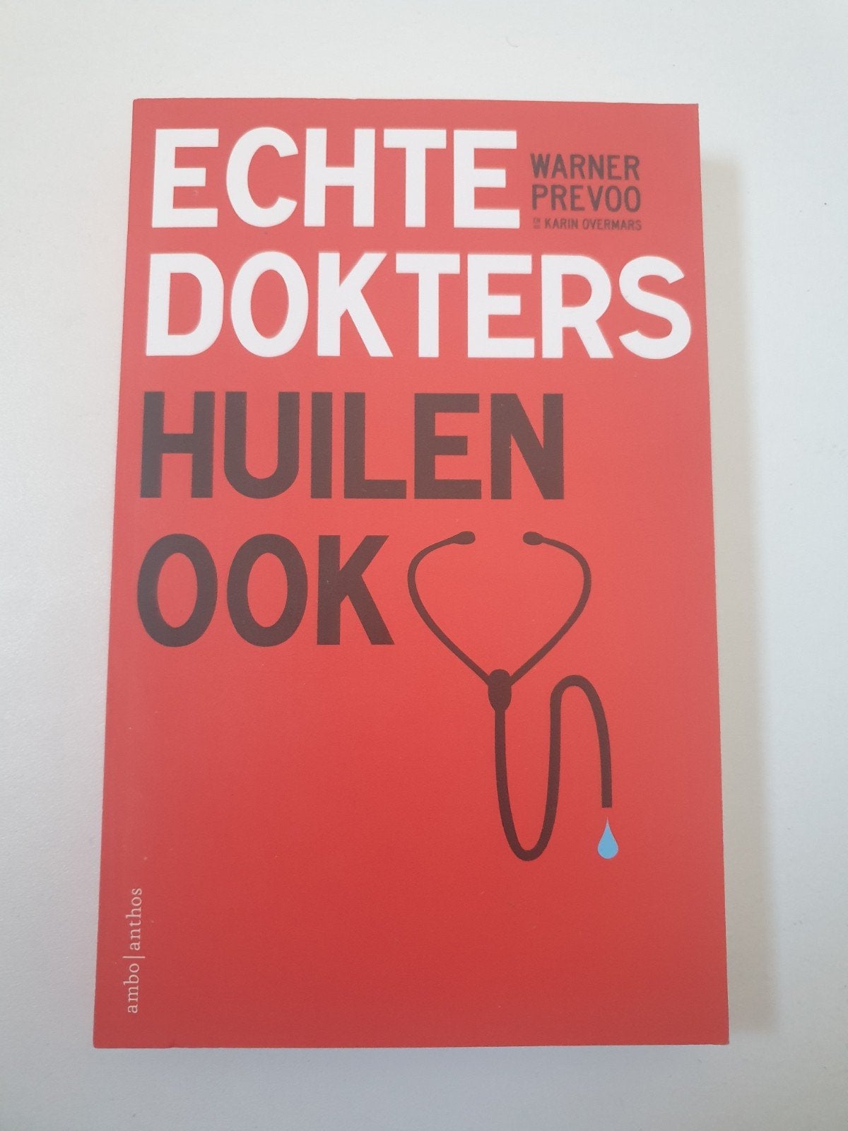 Echte Dokters Huilen Ook - Warner Prevoo & Karin Overmars, Ophalen of Verzenden, Gelezen, Warner Prevoo & Karin Overmars