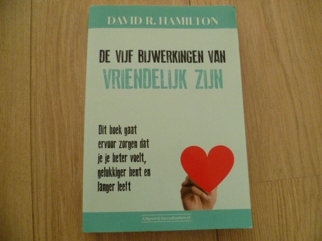 David R Hamilton - De vijf bijwerkingen van vriendelijk zijn, Ophalen of Verzenden, Zo goed als nieuw