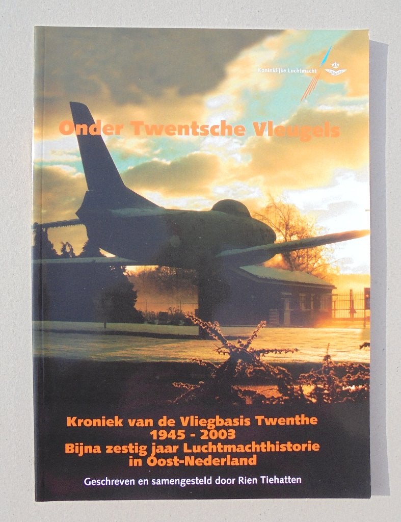 Onder Twentse Vleugels: Kroniek Vliegbasis Twenthe 1945-2003, Verzamelen, Ophalen of Verzenden, Luchtmacht, Nederland, Boek of Tijdschrift