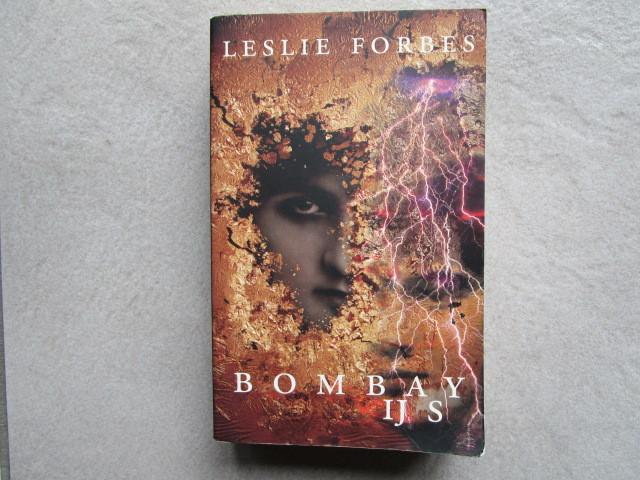 LESLIE FORBES : Bombay ijs, Ophalen of Verzenden, Zo goed als nieuw, Leslie Forbes
