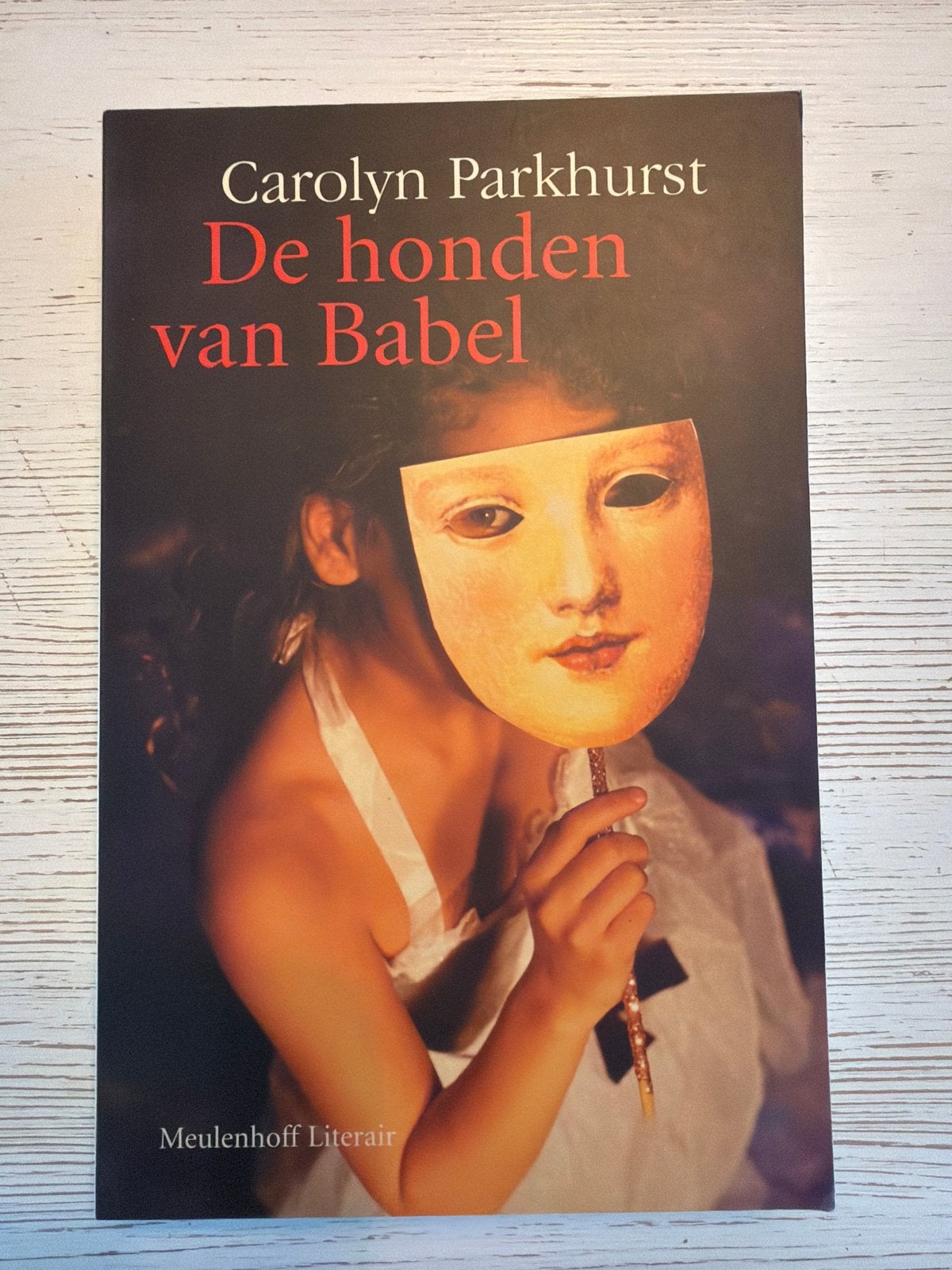 De honden van Babel - Carolyn Parkhurst, Ophalen of Verzenden, Zo goed als nieuw, Amerika