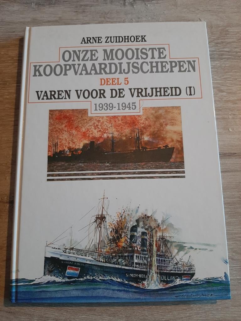 Onze Mooiste Koopvaardijschepen Deel 5, Marine, Ophalen of Verzenden, Arne Zuidhoek, Tweede Wereldoorlog