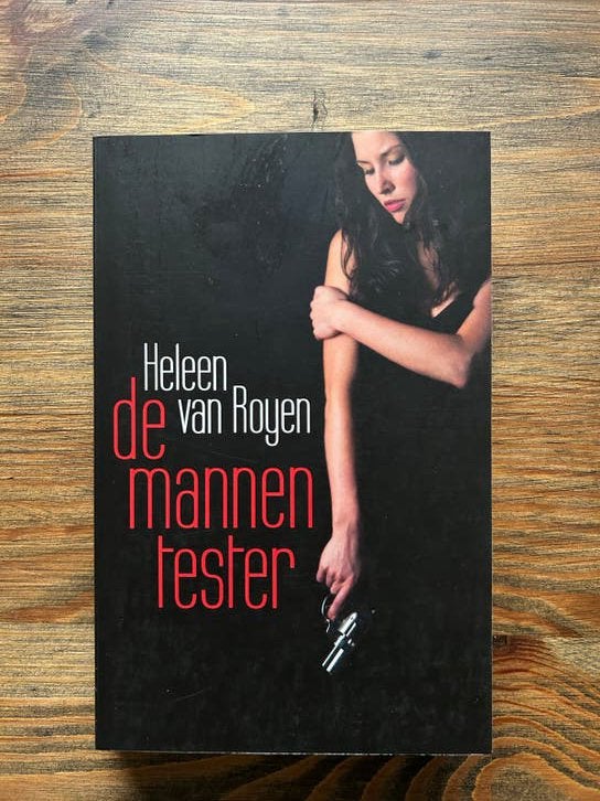 Heleen van Royen - De mannentester, Ophalen of Verzenden, Zo goed als nieuw