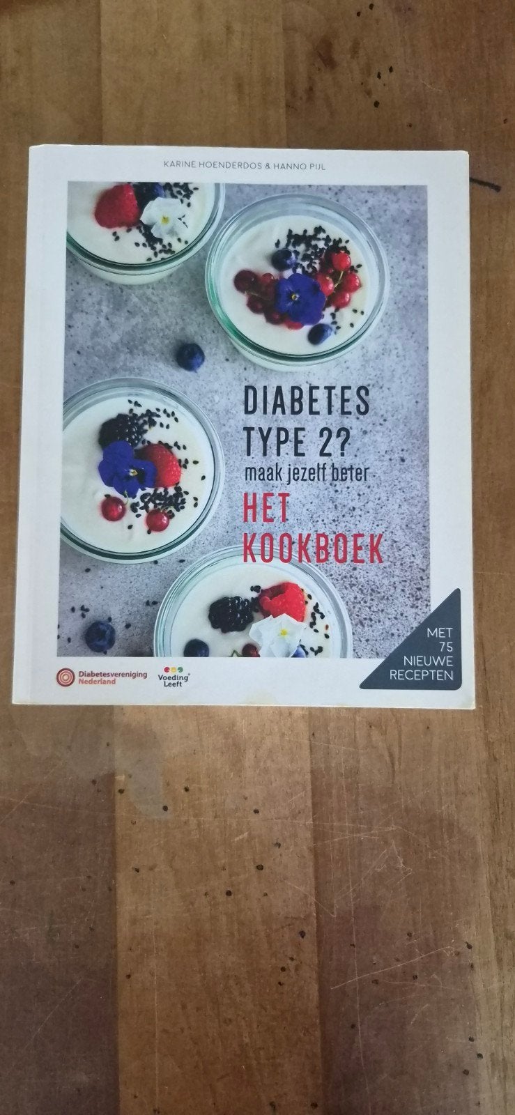 Het Kookboek: Diabetes Type 2? Maak jezelf beter, Voorgerechten en Soepen, Verzenden, Karine Hoenderdos & Hanno Pijl, Zo goed als nieuw