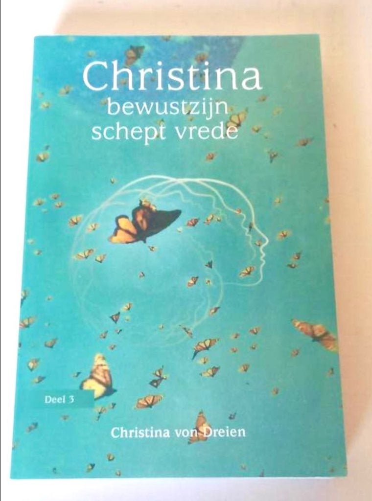 Christina bewustzijn schept vrede  -  Christina von Dreien, Spiritualiteit algemeen, Overige typen, Ophalen of Verzenden, Christina von Dreien