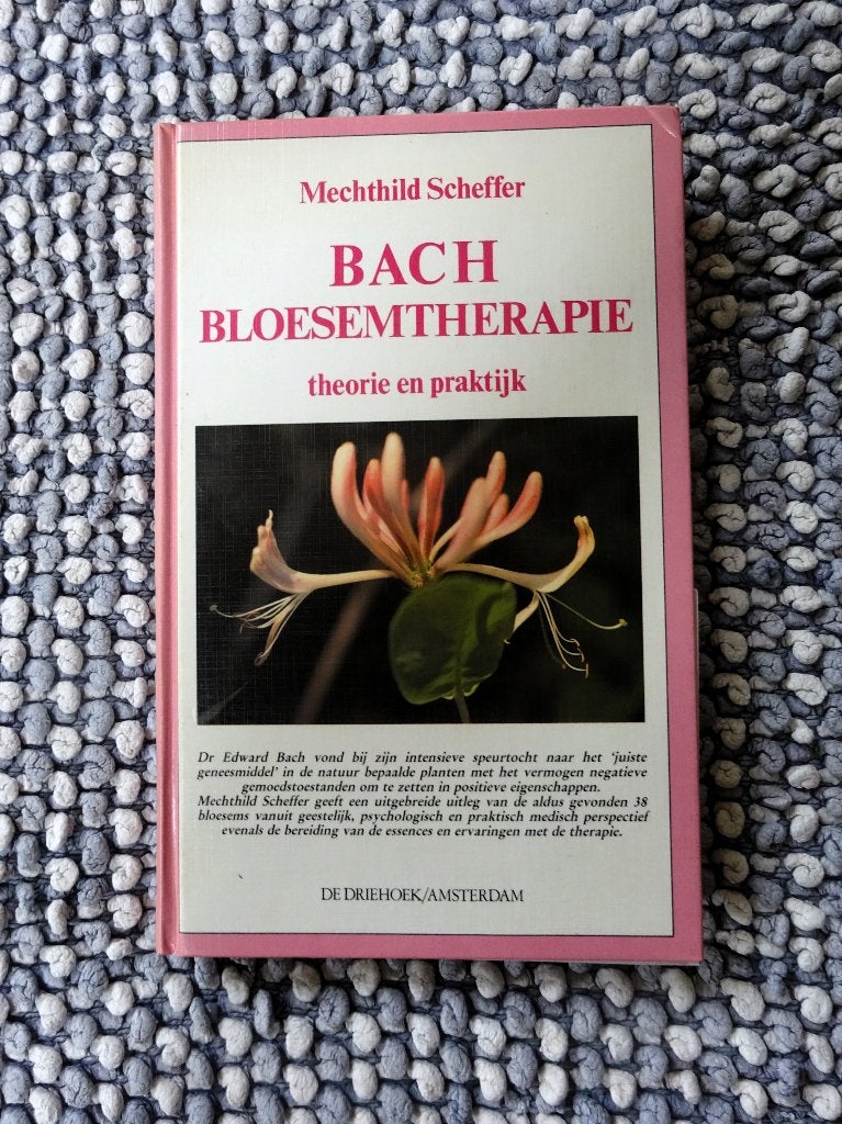 Bach-bloesemtherapie (theorie en praktijk) - M. Scheffer, Boeken, Verzenden, Gelezen, Overige onderwerpen, Achtergrond en Informatie