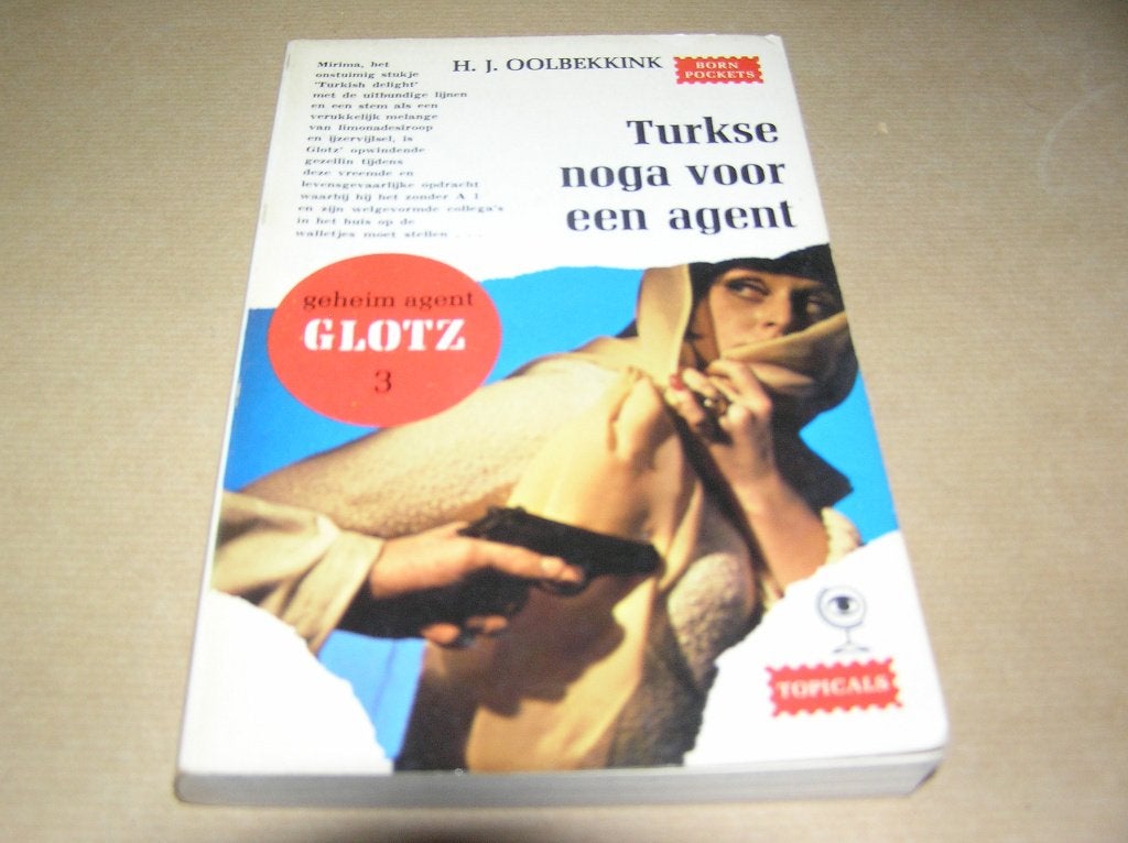 Turkse noga voor een agent -H.J.Oolbekkink, Ophalen of Verzenden, Gelezen, H.J.Oolbekkink