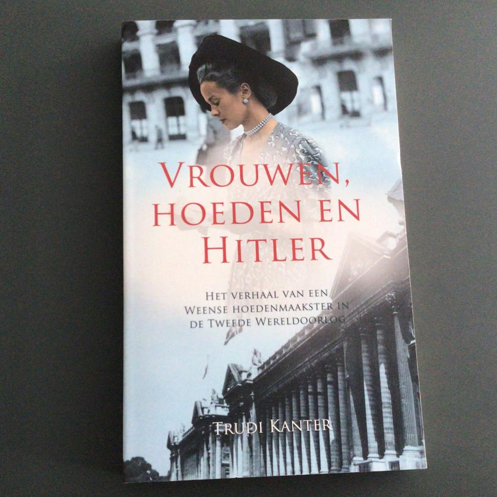 Vrouwen, hoeden en Hitler - Trudi Kanter, Ophalen of Verzenden, Zo goed als nieuw