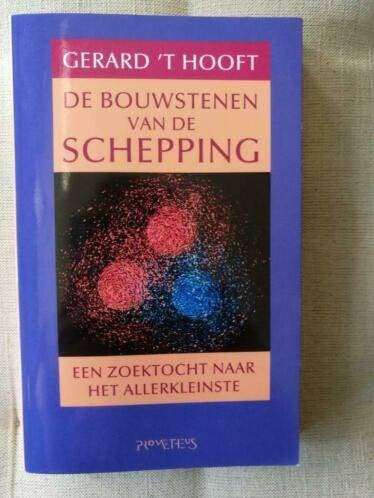 Gerard 't Hooft - De bouwstenen van de schepping, Ophalen of Verzenden, Gelezen, Gerard 't Hooft