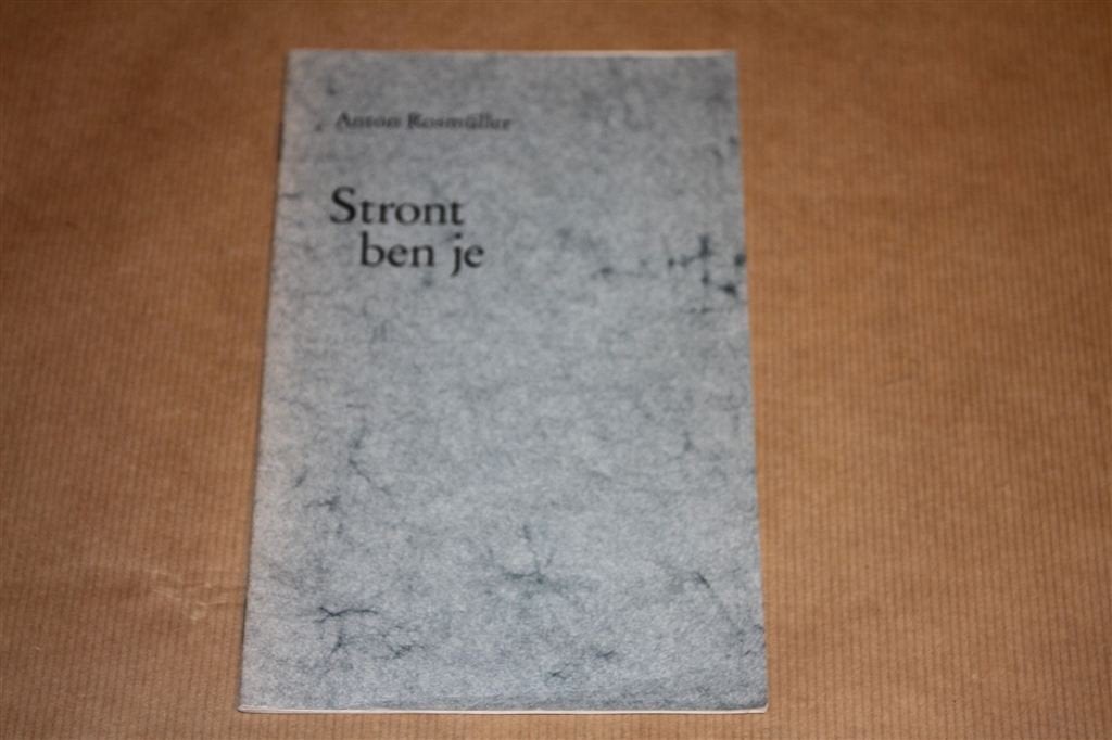 Stront ben je. Anton Rosmüller. Gedichten., Ophalen of Verzenden, Zo goed als nieuw
