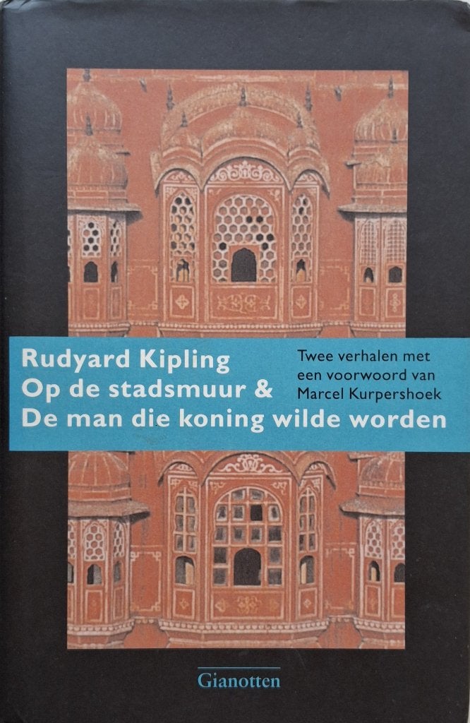 Rudyard Kipling - Op de stadsmuur & De man die koning wilde, Ophalen of Verzenden, Zo goed als nieuw, Amerika