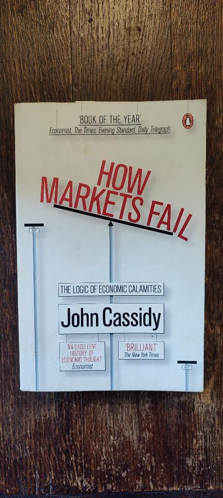 John Cassidy: How Markets fail, Gelezen, John Cassidy, Ophalen of Verzenden, Economie en Marketing