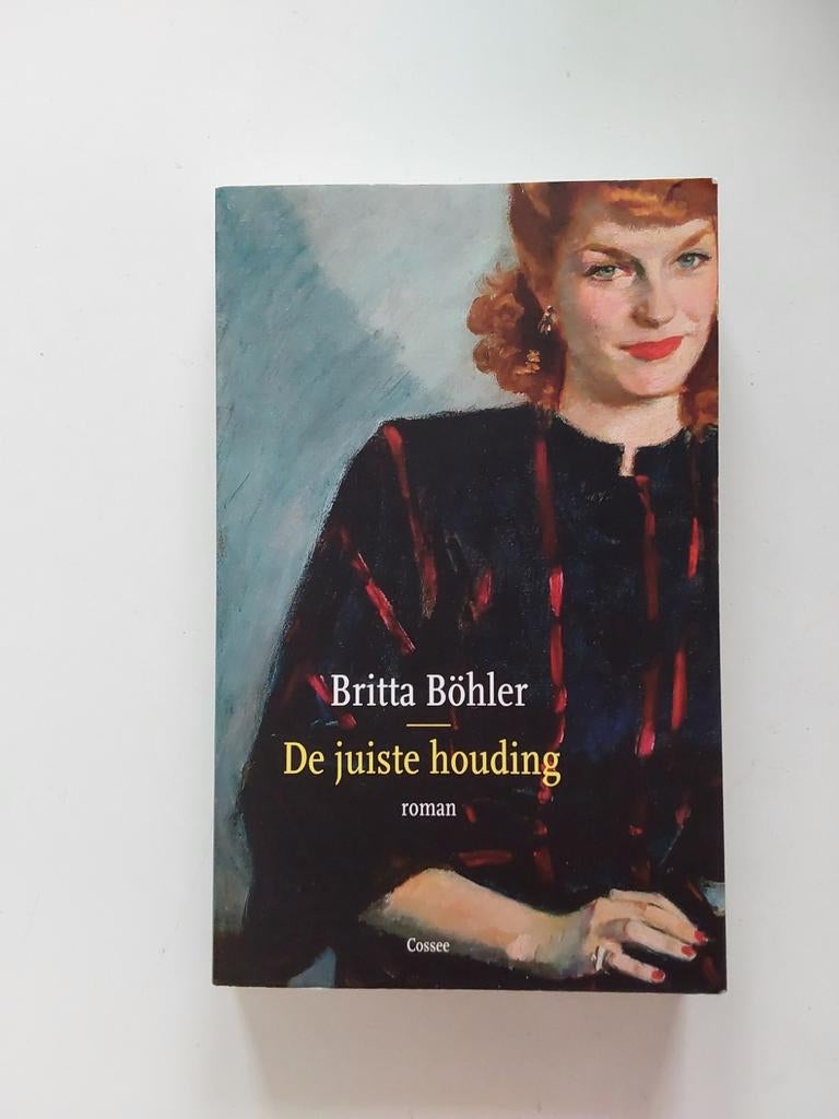Britta Böhler : De juiste houding, Britta Böhler, Ophalen of Verzenden, Zo goed als nieuw, Nederland