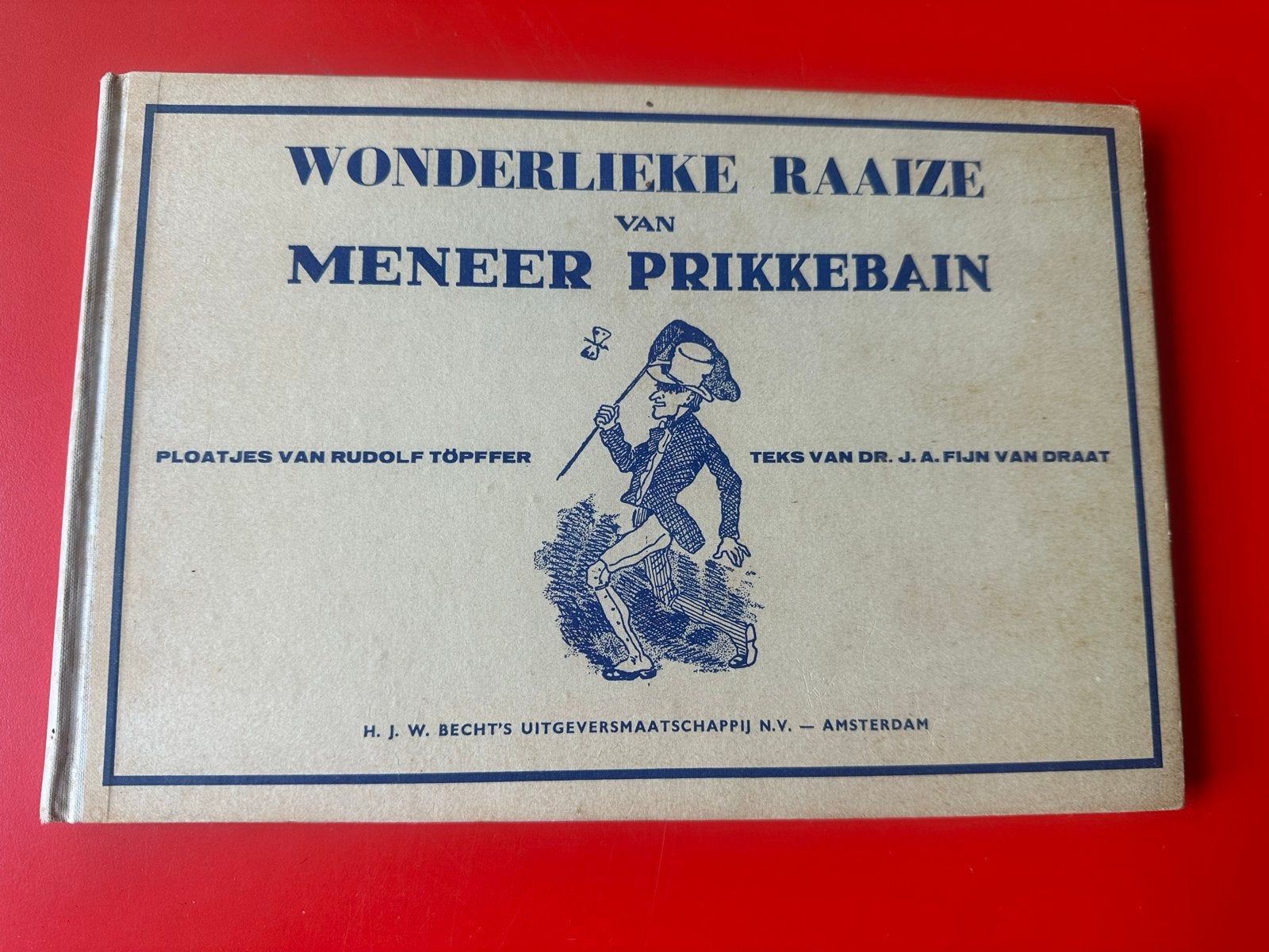 Wonderlieke Raaize van Meneer Prikkebain - Tweede Druk, Ophalen of Verzenden, Gelezen, Nederland