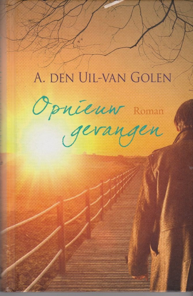 Opnieuw gevangen. A. den Uil - van Golen. Citerreeks, Boeken, Romans, Gelezen, Ophalen of Verzenden, Nederland, A. den Uil - van Golen