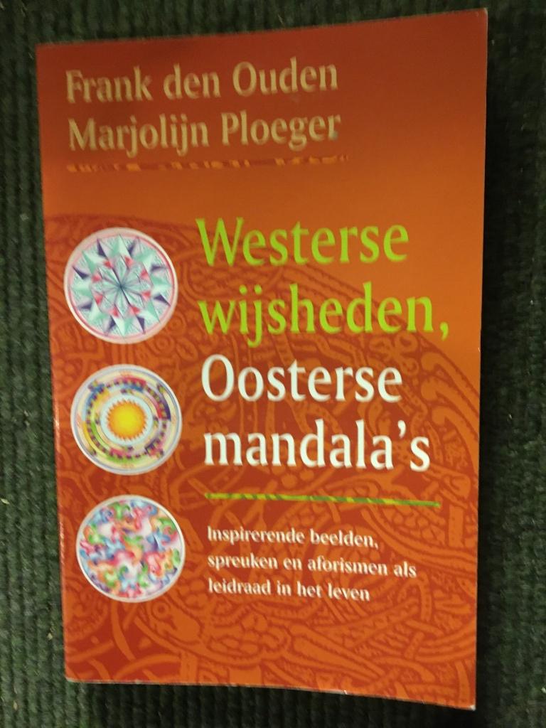 Westerse wijsheden, Oosterse Mandala's; F. Den Ouden,Ploeger, Gelezen, Meditatie of Yoga, Ophalen of Verzenden, F. Den Ouden,Ploeger