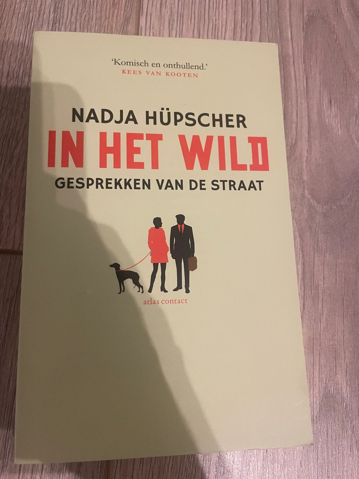 Nadja Hüpscher - In Het Wild: Gesprekken van de Straat, Ophalen, Zo goed als nieuw, Nederland