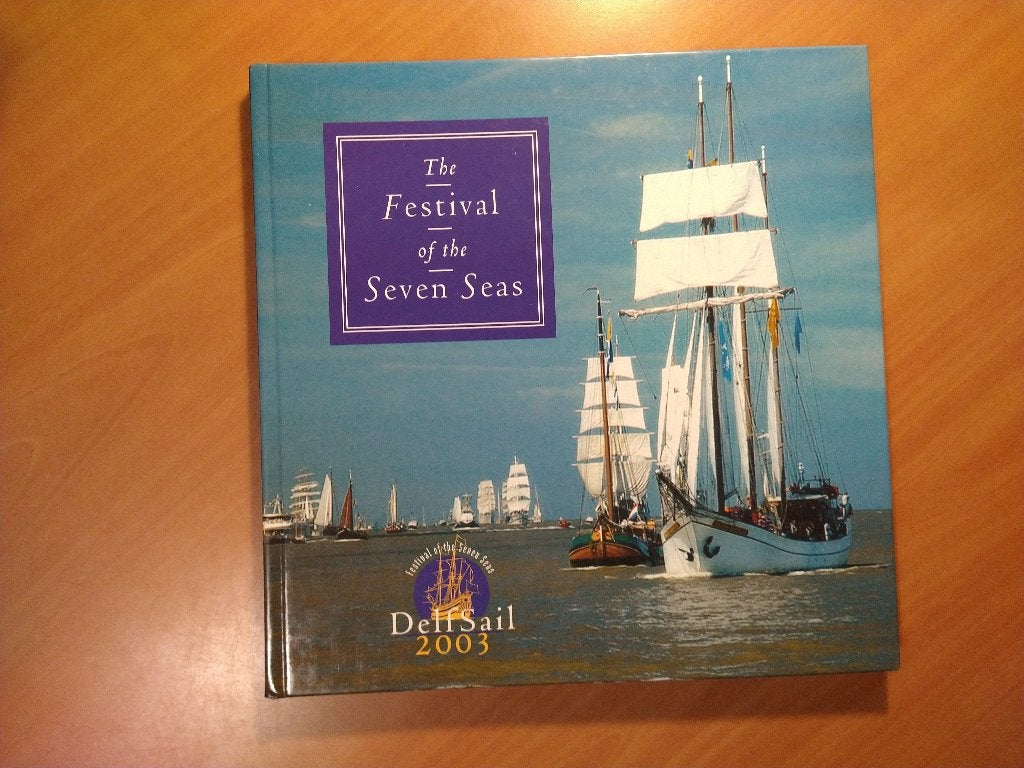 The Festival of the Seven Seas. Delfsail 2003, Ophalen of Verzenden, Zo goed als nieuw