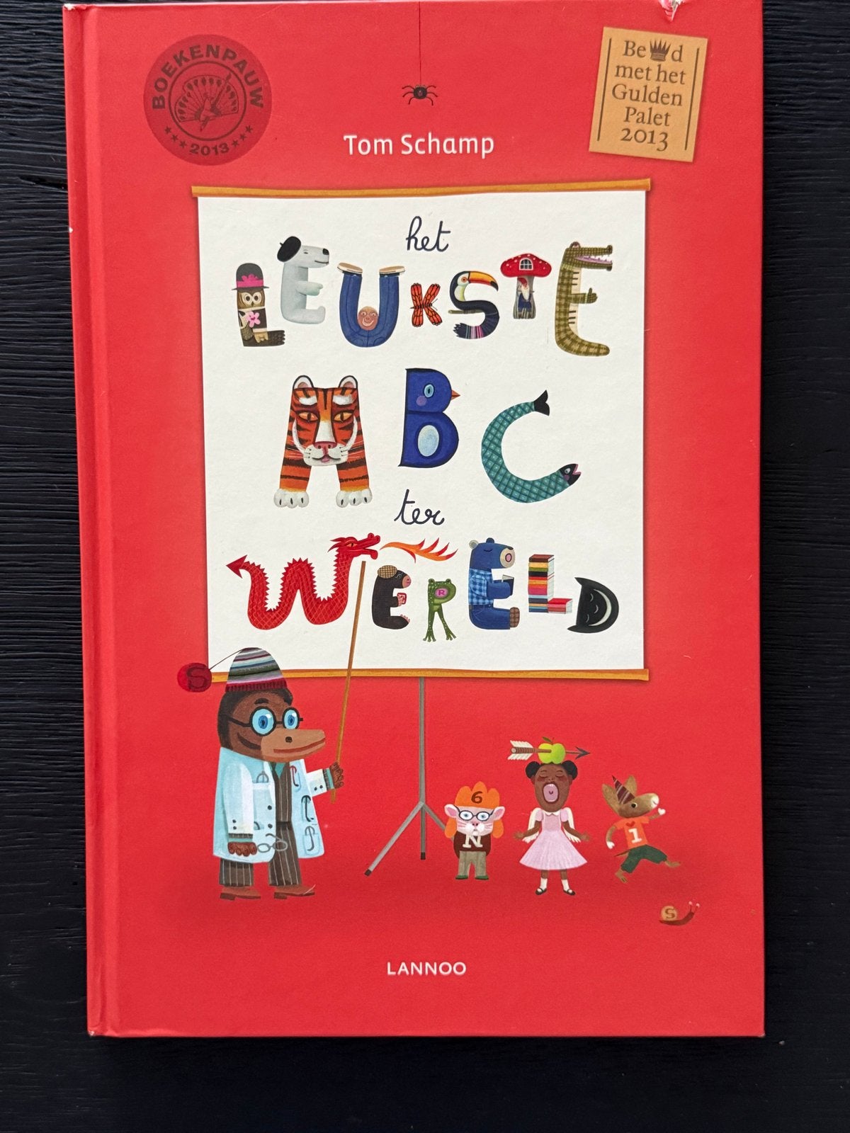 Het Leukste ABC ter Wereld - Tom Schamp (Boekenpauw 2013), Ophalen of Verzenden, Zo goed als nieuw, 2 tot 3 jaar