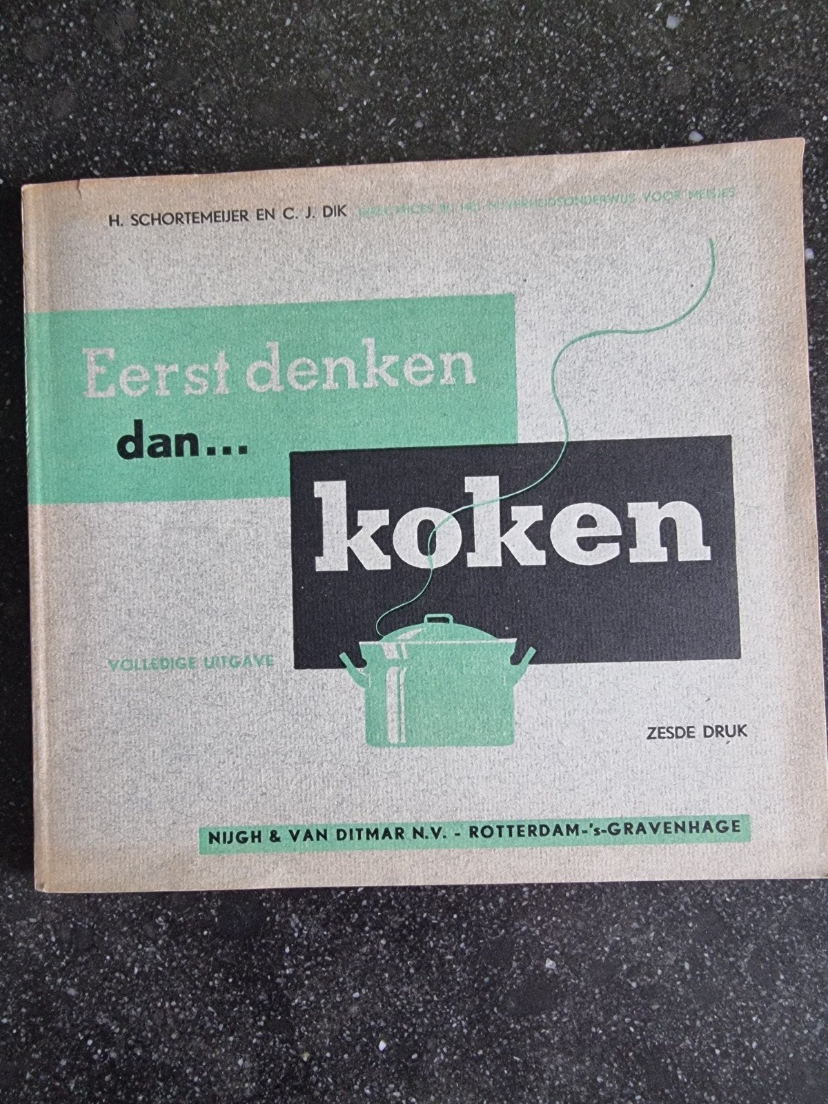 Eerst Denken Dan Koken - H. Schortemeijer & C.J. Dik, Boeken, Gelezen, H. Schortemeijer en C.J. Dik, Nederland en België, Voorgerechten en Soepen