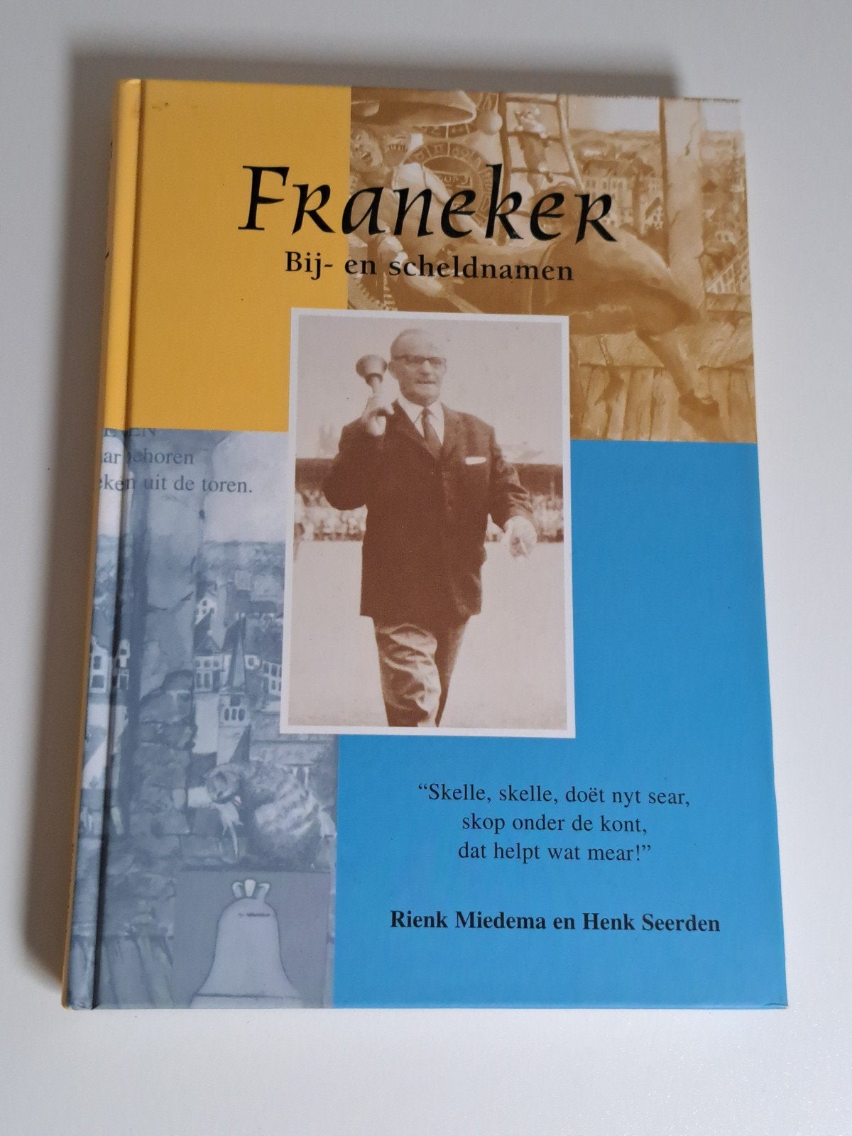 Franeker: Bij- en scheldnamen - Rienk Miedema en Henk Seerde, Ophalen of Verzenden, Gelezen, Rienk Miedema en Henk Seerden, Nederland