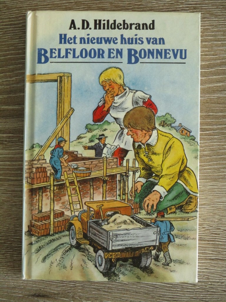 Het  nieuwe huis van Belfloor en Bonnevu - A.D. Hildebrand, Ophalen of Verzenden, Gelezen, Fictie algemeen