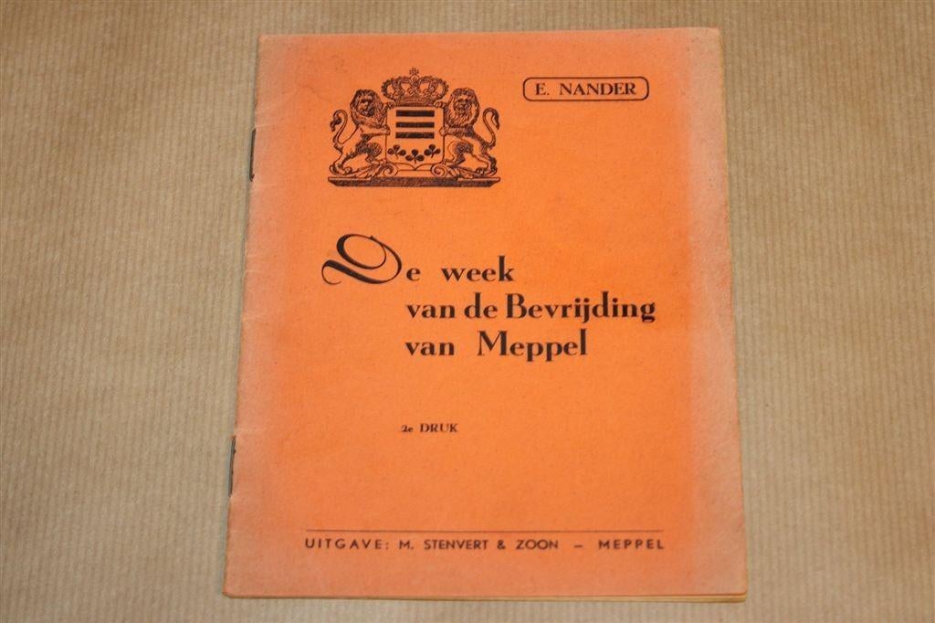 Bevrijding van Meppel — WOII, Uitgave 1945, Ophalen of Verzenden, Gelezen