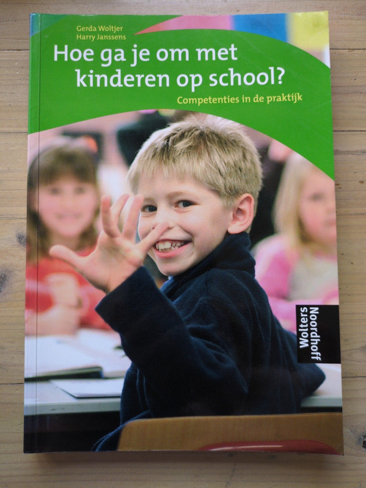Hoe ga je om met kinderen op school? Competenties, Boeken, Gelezen, Overige vakken, Ophalen of Verzenden, Gerda Woltjer, Harry Janssens